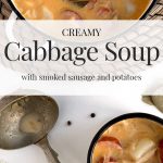 Creamy Cabbage Soup with Smoked Sausage and Potatoes