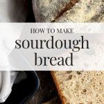 How to make an everyday sourdough bread for beginners